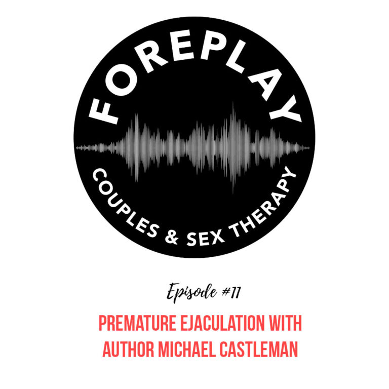 Read more about the article Episode 11: Premature Ejaculation with author Michael Castleman