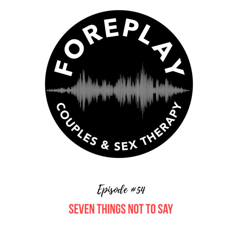 Read more about the article Episode 54: Seven Things Not to Say