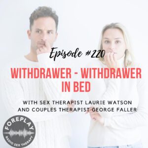 Read more about the article Episode 220: Affairs — The Different Reasons Pursuers/Withdrawers Cheat