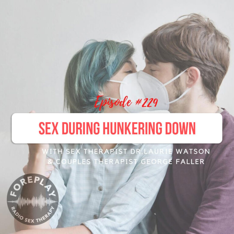 Read more about the article Episode 229: Sex During Hunkering Down