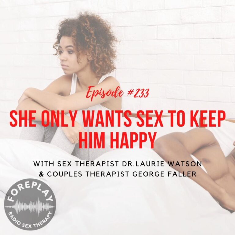Read more about the article Episode 233: She Only Wants Sex to Keep Him Happy