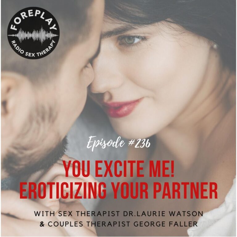 Read more about the article Episode 236: You Excite Me — Seeing Your Partner as Sexy