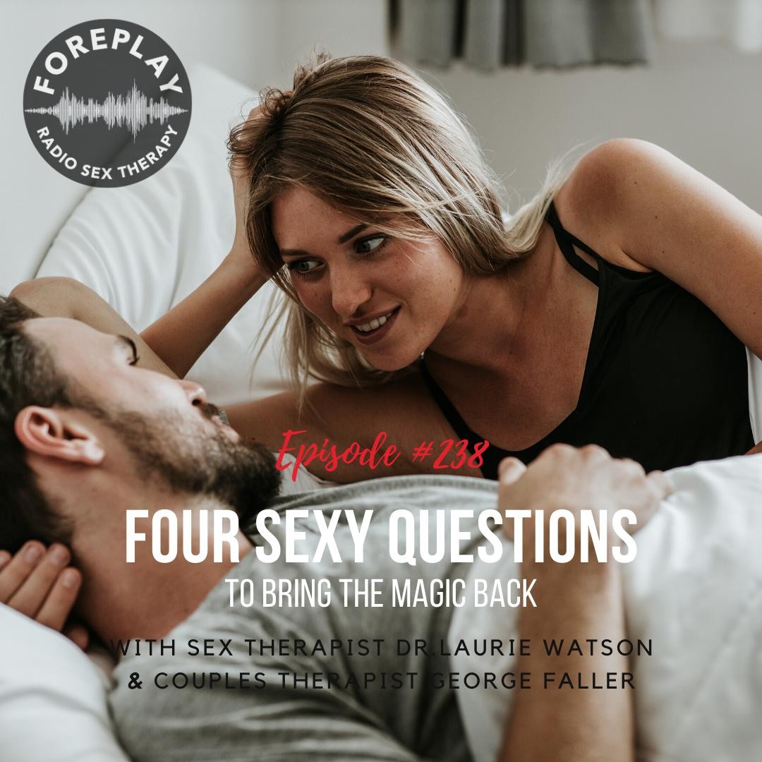 You are currently viewing Episode 238: Four Sexy Questions