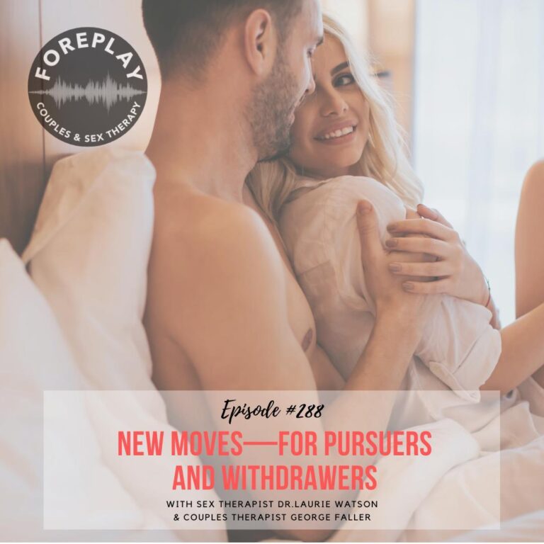 Read more about the article Episode 288: New Moves—For Pursuers and Withdrawers