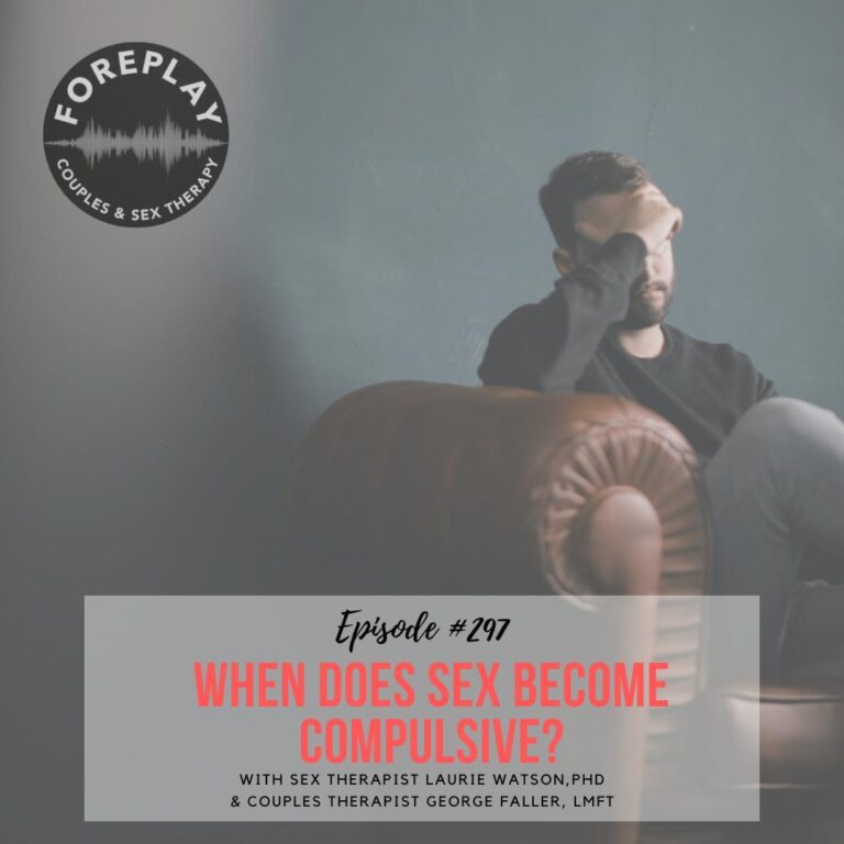 Read more about the article Episode 297: When Does Sex Become Compulsive?