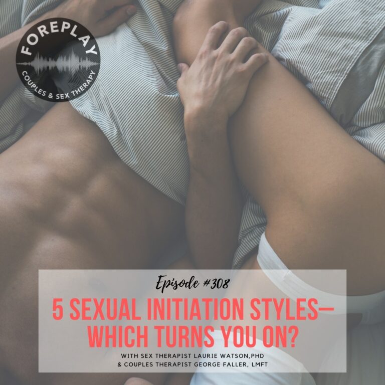 Read more about the article Episode 308: Five Sexual Initiation Styles – Which Turns You On?