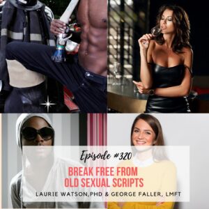 Read more about the article Episode 320: Escape Old Sexual Scripts for More Erotic Freedom – With Dr. James Hawkins