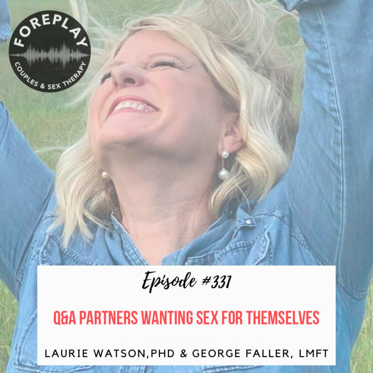 Read more about the article Episode 331: Q&A Partners Wanting Sex for Themselves