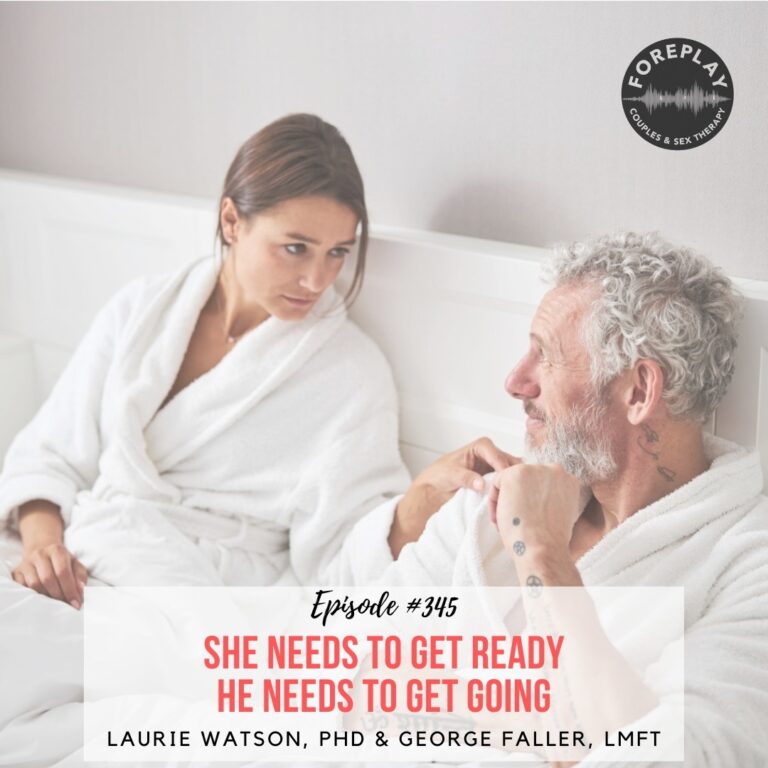 Read more about the article Episode 345: She Needs to Get Ready; He Needs to Get Going