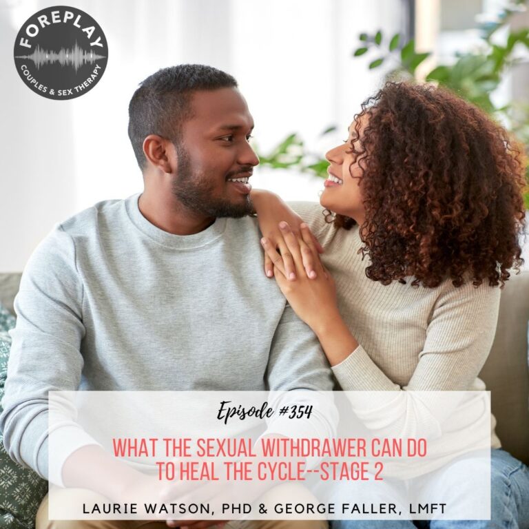 Read more about the article Episode 354: What The Sexual Withdrawer Can Do To Heal The Cycle – Stage 2