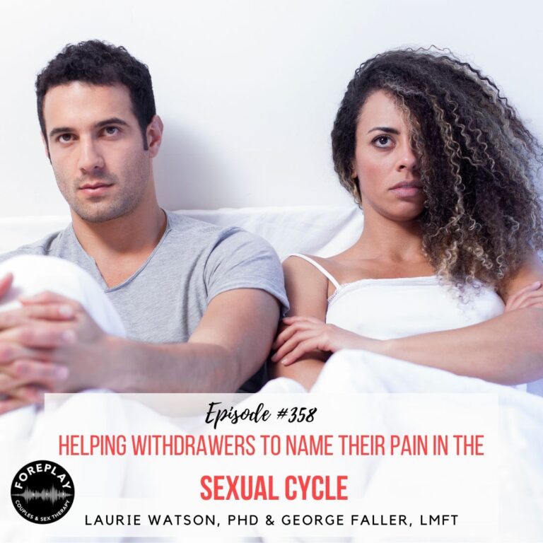 Read more about the article Episode 358: Helping Withdrawers To Name Their Pain In The Sexual Cycle