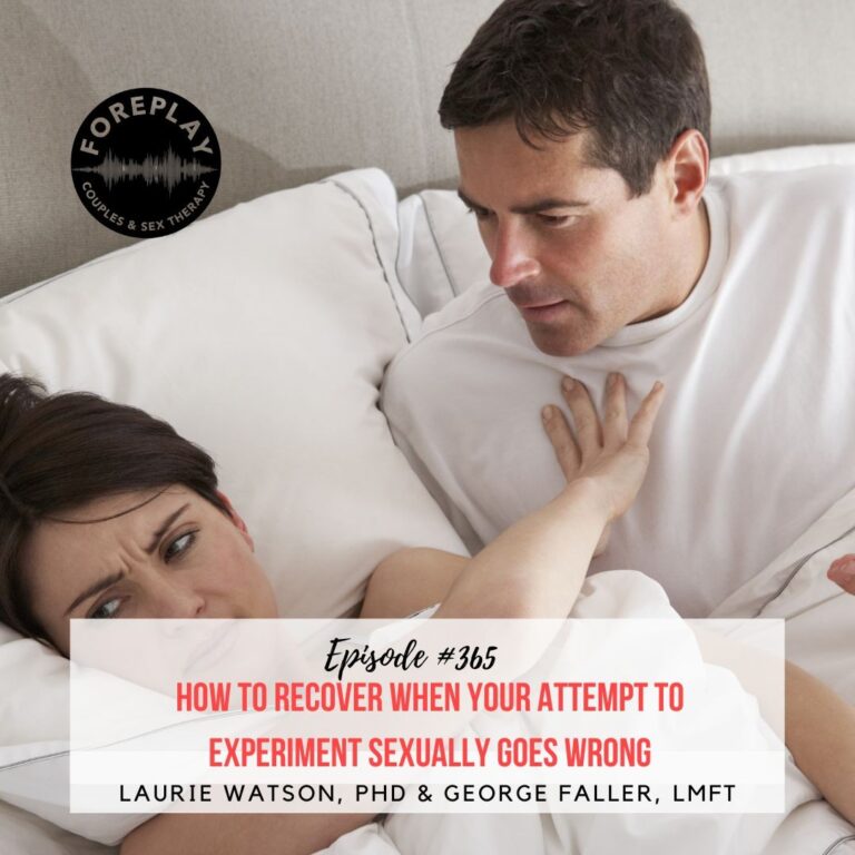 Read more about the article Episode 365: How To Recover When Your Attempt To Experiment Sexually Goes Wrong