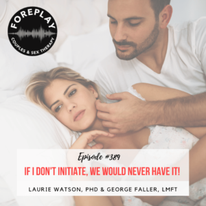 Read more about the article Episode 389:  IF I DON’T INITIATE WE WOULD NEVER HAVE IT!