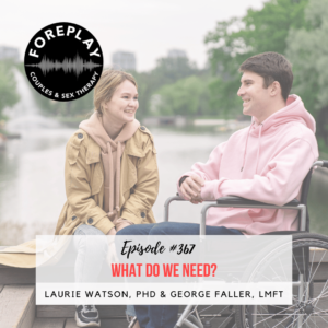 Read more about the article Episode 367: What Do We Need?