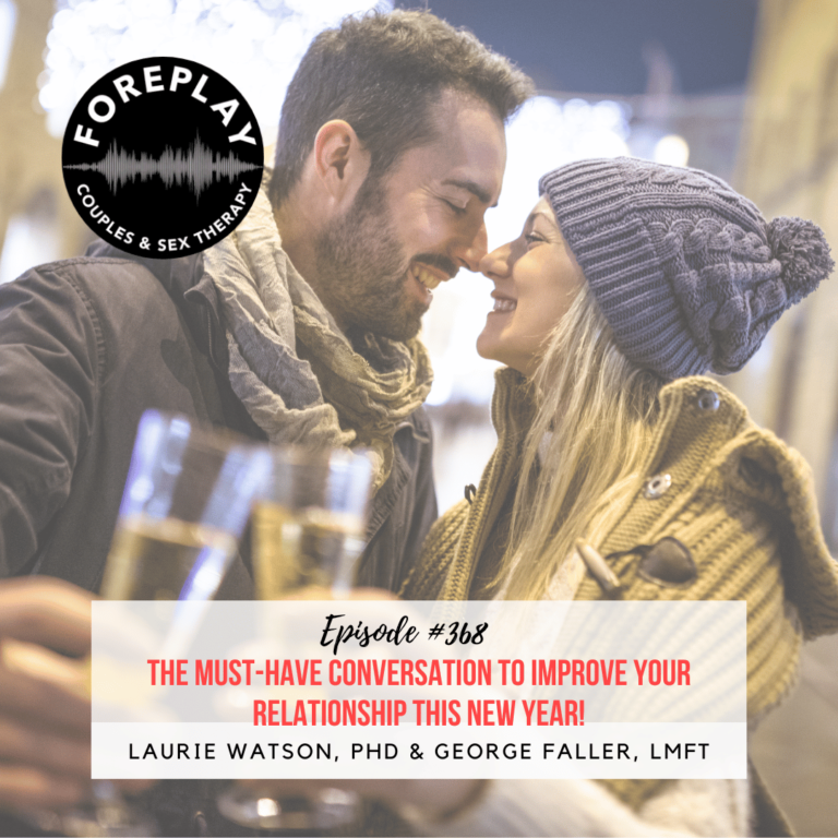 Read more about the article Episode 368: The Must-Have Conversation to Improve Your Relationship This New Year!