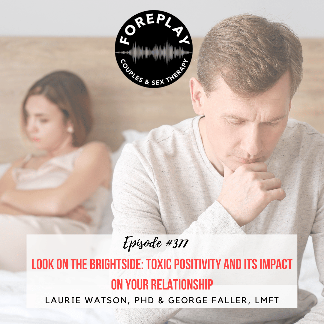 Look on the Brightside: Toxic Positivity and its Impact on Your Relationship