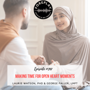Read more about the article Episode 397: Making Time for Open Heart Moments