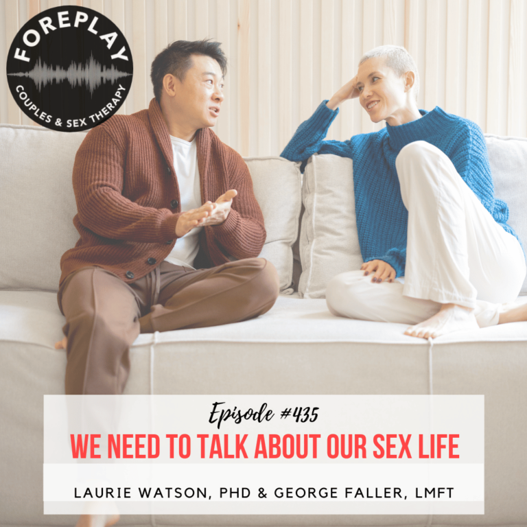 Read more about the article Episode 435: We Need to Talk About Our Sex Life