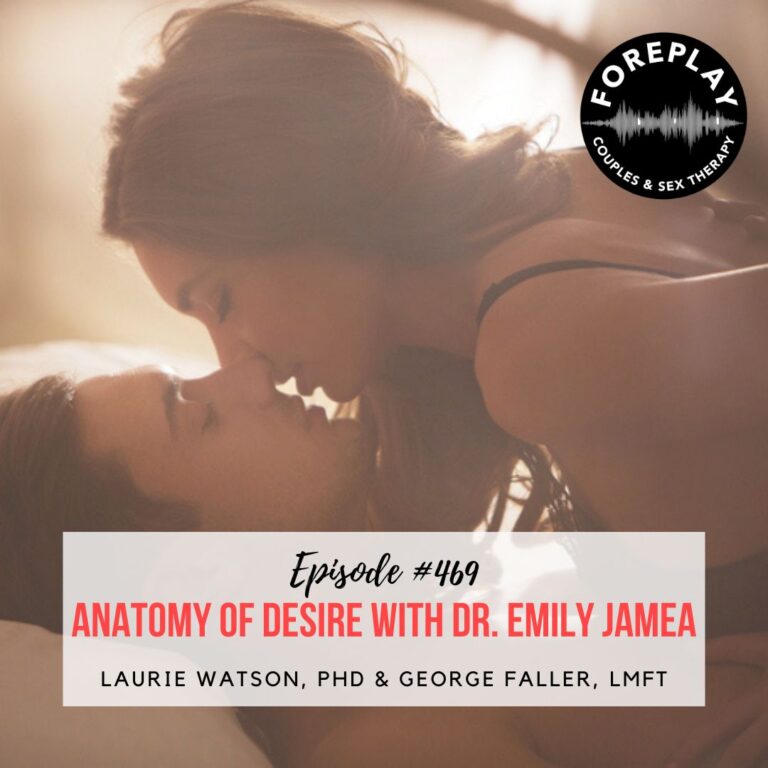 Read more about the article Episode 469: “Anatomy of Desire with Dr. Emily Jamea”