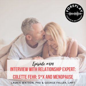 Read more about the article Episode 474: “Interview with Relationship Expert Colette Fehr: S*X and Menopause”