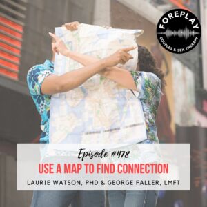 Read more about the article Episode 478: “Use a Map to Find Connection”
