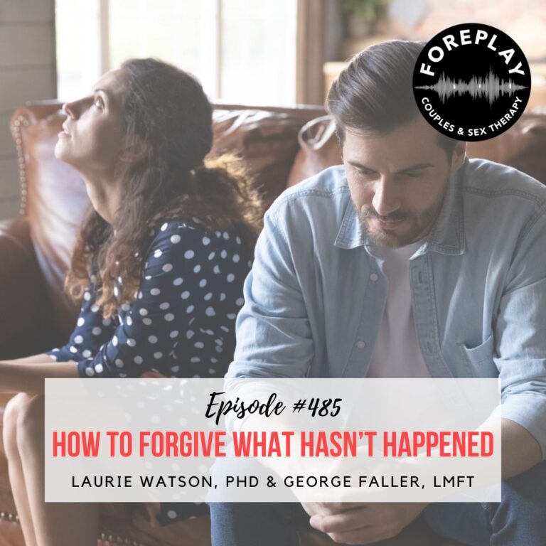 Read more about the article Episode 485: “How to Forgive What Hasn’t Happened”