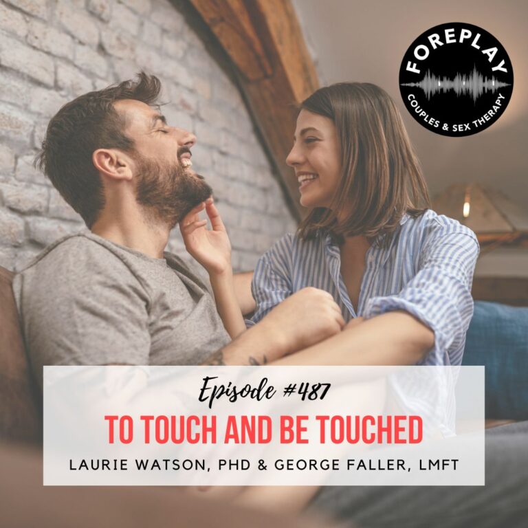 Read more about the article Episode 487: “To Touch and Be Touched”