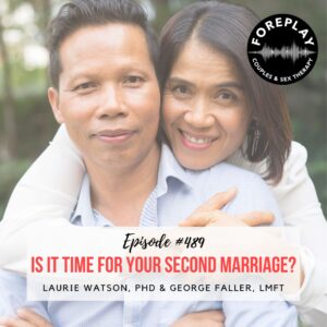 Read more about the article Episode 489: “Is It Time for Your Second Marriage?”