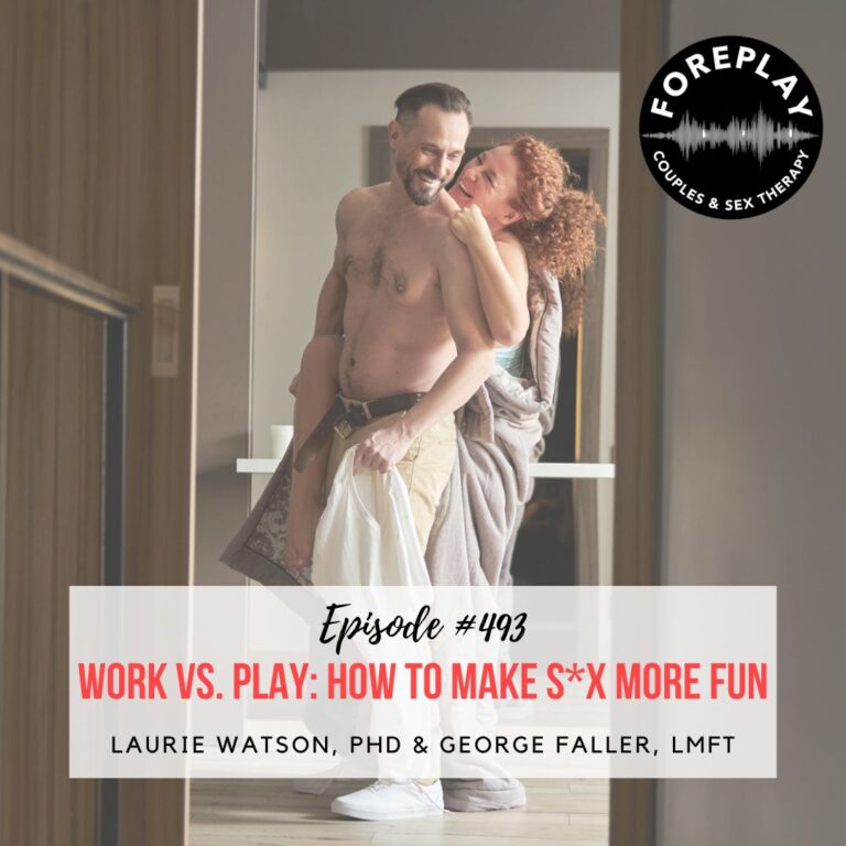 Read more about the article Episode 493: “Work vs. Play: How to Make Sex More Fun”