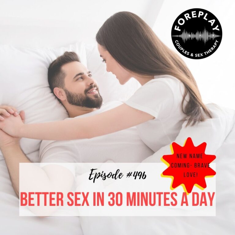 Read more about the article Episode 496: “Better Sex in 30 Minutes a Day”