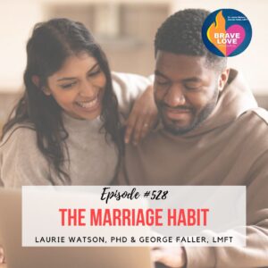 Read more about the article Episode 528: “The Marriage Habit”