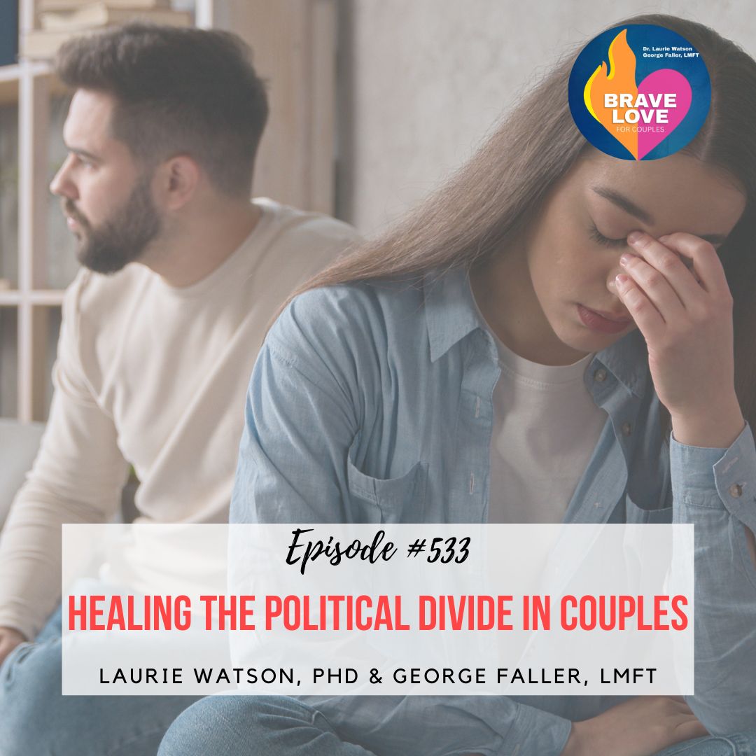 You are currently viewing Episode 533: “Healing the Political Divide in Couples”