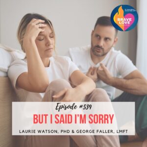 Read more about the article Episode 539: “But I Said I’m Sorry”